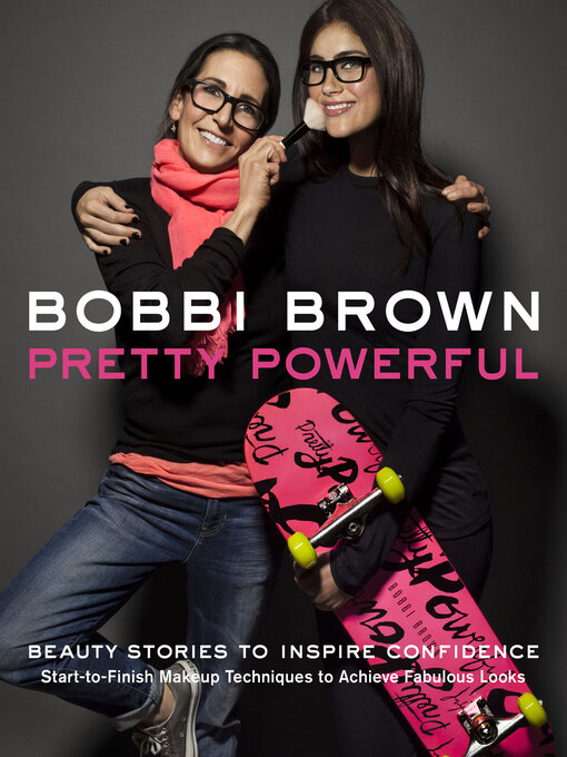 Détails du titre pour Pretty Powerful par Bobbi Brown - Disponible